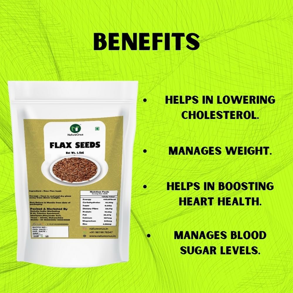 natureonus premium raw flax seeds 1.5kg | non gmo alsi seeds | rich in fibre and omega 3 | flax seeds for hair growth | diet food | keto friendly, use in salads, after meal digestive 1500gms natureonus premium raw flax seeds 1.5kg | non gmo alsi seeds | rich in fibre and omega 3 | flax seeds for hair growth | diet food | keto friendly, use in salads, after meal digestive 1500gms